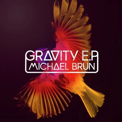 Gravity EP 專輯 Michael Brun