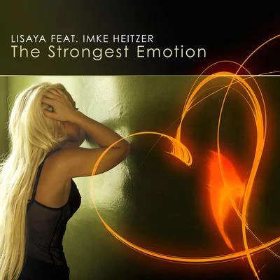 The Strongest Emotion 專輯 Lisaya/Vechigen/Jamie/Matt Pincer/Quintino & Blasterjaxx