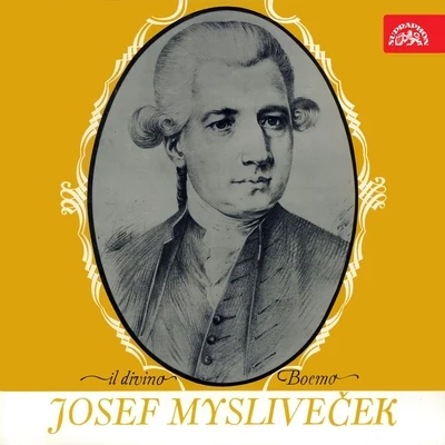 Josef Hala Mysliveček: Il divino boemo