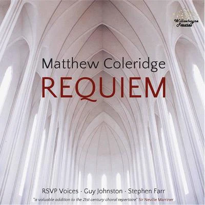 Stephen FarrSimon KeenlysideRichard StudtWinchester Cathedral ChoirDavid HillNancy ArgentaBournemouth Sinfonietta Matthew Coleridge: Requiem