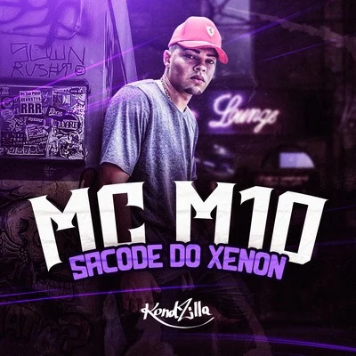 Sacode do Xenon 專輯 MC M10/Dj Lello