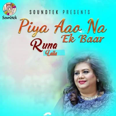 Piya Aao Na Ek Baar 專輯 Runa Laila