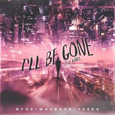 Ill Be Gone 專輯 Ryos/MenEnd/Envy Monroe/Anki/Tritonal