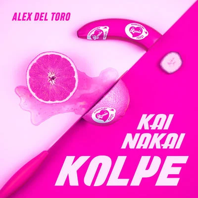 Kolpe (Alex del Toro Remix) 專輯 Alex del Toro