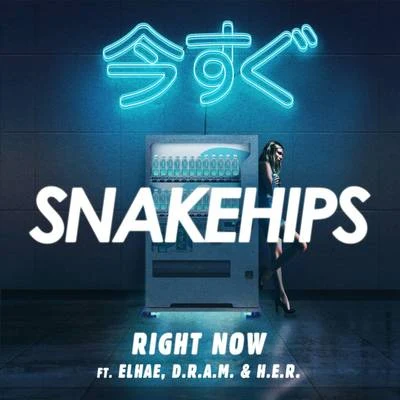 Snakehips Right Now