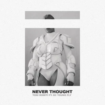 Never Thought 專輯 Toni Romiti/Trevor Jackson/Jacob Latimore/2KBABY/Calboy