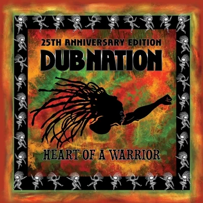 Heart of a Warrior (25th Anniversary Edition) 专辑 Dub Nation/Vell