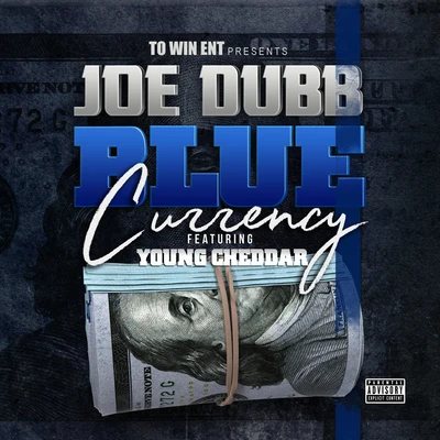 Blue Currency (feat. Young Cheddar) 專輯 Joe Dubb