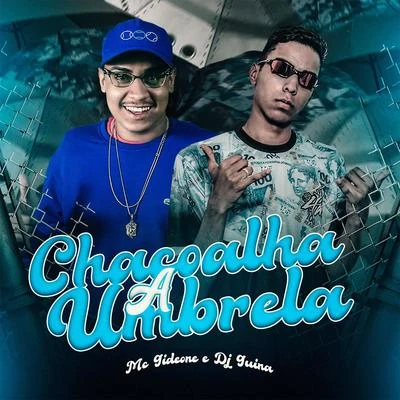 Chacoalha a Umbrela 專輯 MC Gideone