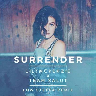 Surrender (Low Steppa Remix) 專輯 Lily McKenzie