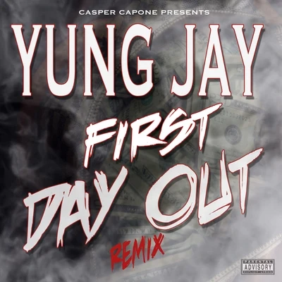 First Day Out (Remix) 專輯 Five4J.Swae/Yung Jay