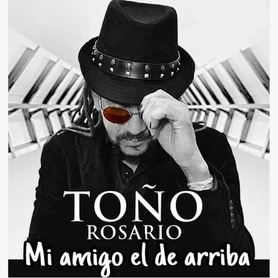 Mi Amigo el de Arriba 專輯 Toño Rosario