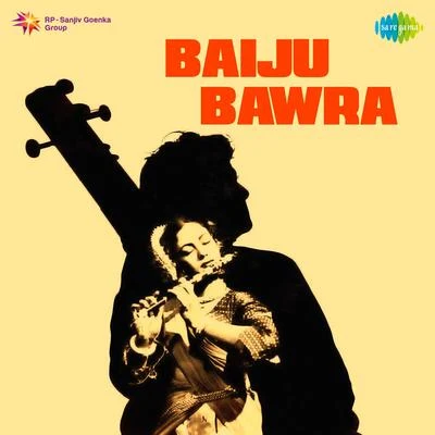 Baiju Bawra (Original Motion Picture Soundtrack) 專輯 Naushad