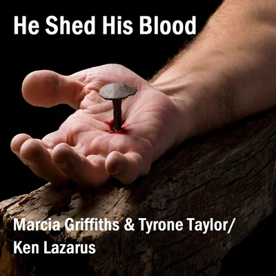 He Shed His Blood 专辑 Marcia Griffiths