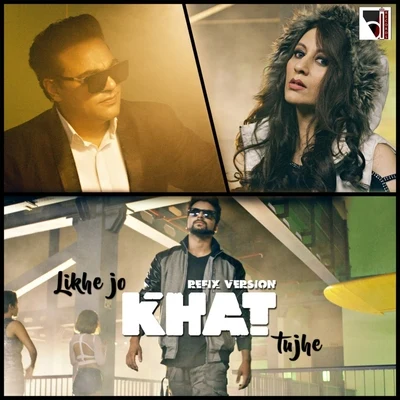 Likhe Jo Khat Tujhe (Refix Version) 专辑 Anurag/Gopi Sundar