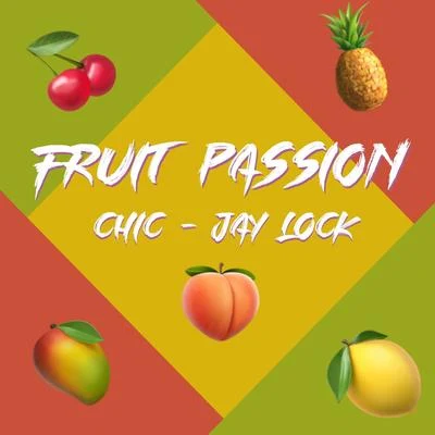 Fruit Passion 專輯 CHIC