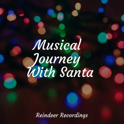 Musical Journey With Santa 專輯 The Christmas Collection/Top Christmas Songs/The Merry Christmas Players