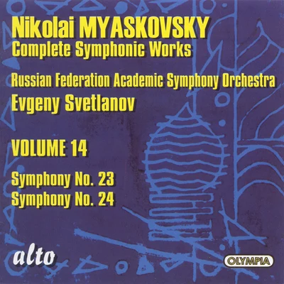 MYASKOVSKY, N.: Symphonic Works (Complete), Vol. 14 (Svetlanov) - Symphonies Nos. 23, 24 专辑 Evgeny Svetlanov