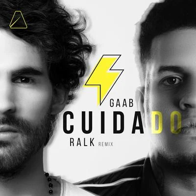 Cuidado (Ralk Remix) 專輯 Gaab/MC Kevin o Chris