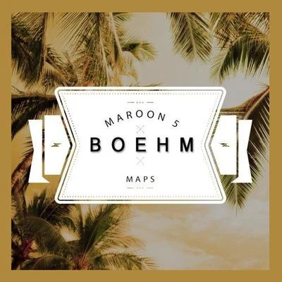 Maps (Boehm Remix) 專輯 Boehm