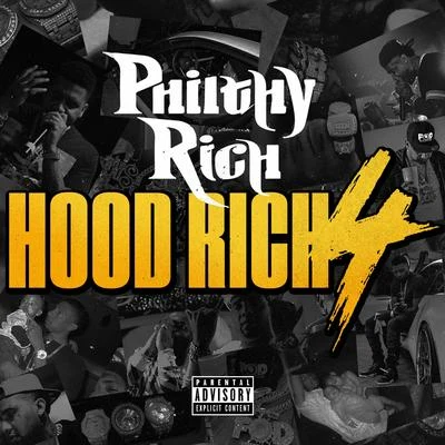 Hood Rich 4 專輯 Philthy Rich