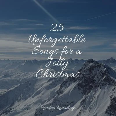 25 Unforgettable Songs for a Jolly Christmas 專輯 Ultimate Christmas Songs/Winter Dreams/Traditional