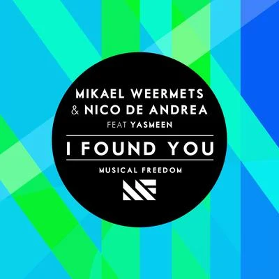 Mikael WeermetsChristina Skaar I Found You (feat. Yasmeen)