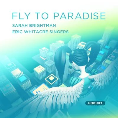 Fly to Paradise 專輯 Eric Whitacre Singers/Hila Plitmann/Will Dawes/Guy Sigsworth