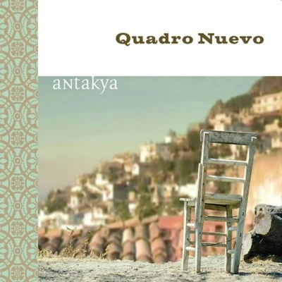 Antakya 專輯 Quadro Nuevo