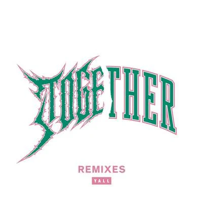 Together (Remixes) 專輯 Royale Avenue/Yall/Lunis