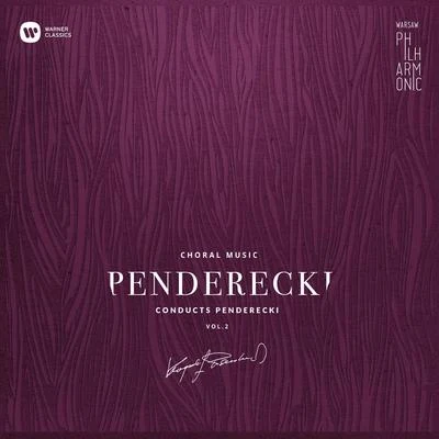 Bartlomiej NiziolKrzysztof PendereckiPolish Sinfonia Iuventus OrchestraKatarzyna Budnik Warsaw Philharmonic: Penderecki Conducts Penderecki Vol. 2