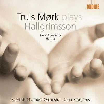 HALLGRIMSSON, H.: Cello ConcertoHerma (Mork, Scottish Chamber Orchestra, Storgards) 专辑 Truls Mørk