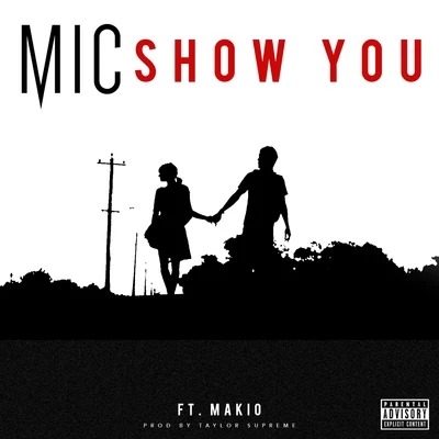 Show You (feat. Makio) - Single 專輯 M.I.C./MF Grimm/Megalon & Kong/Kurious