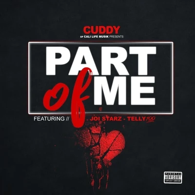 Part of Me (feat. Joi Starz & Telly 100) 专辑 Cuddy