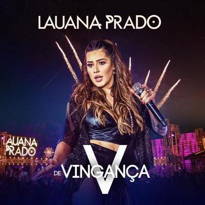 V De Vingança (Ao Vivo) 專輯 Lauana Prado/Donatto