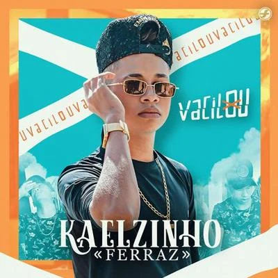 Vacilou 專輯 Kaelzinho Ferraz/Márcia Fellipe