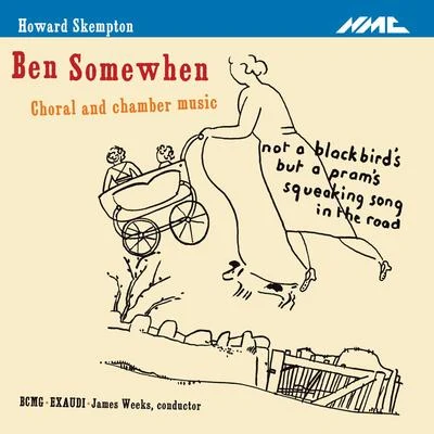 Howard Skempton: Ben Somewhen 專輯 Audra McDonald/Kim Criswell/Birmingham Contemporary Music Group/Sir Simon Rattle