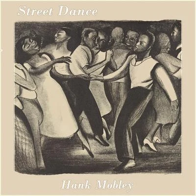 Hank MobleyGil EvansMiles DavisJimmy CobbPaul Chambers Street Dance