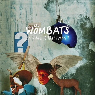 The Wombats Is This Christmas?