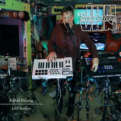 Jam in the Van - Robert DeLong (Live Session, Los Angeles, CA, 2015) 專輯 Robert Delong