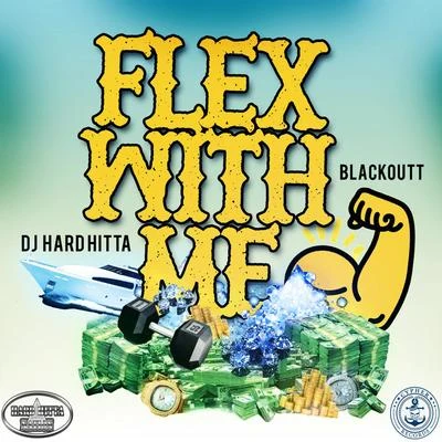 Flex With Me 專輯 ErvGotIt/DJ Hard Hitta/Hard Hitta Nation/Scotty Raps/Buretta Blaze