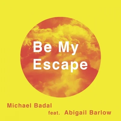 Be My Escape (Sunburn Mix) 專輯 All Hail The Silence/Michael Badal/Beave/Kate Aster/The Two Fake Blondes