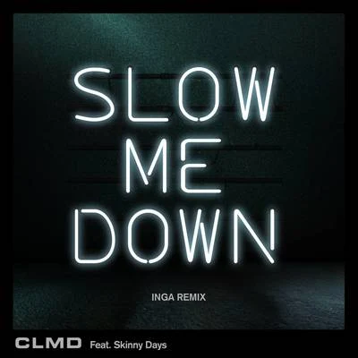 Slow Me Down (Inga Remix) 專輯 Inga