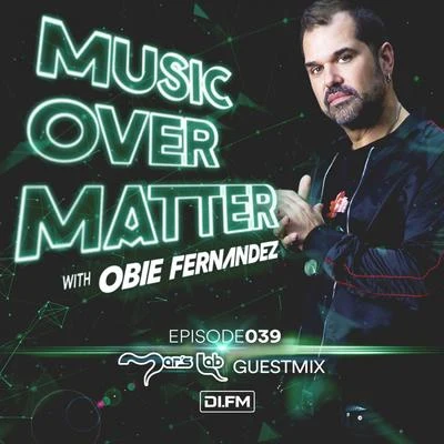 Music Over Matter 039, incl. Mar&#x27;s Lab Guestmix 专辑 Obie Fernandez/Nhexis