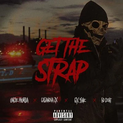 Get The Strap (feat. Casanova, 6ix9ine & 50 Cent) 專輯 50 Cent