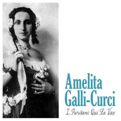 I Puritani Qui La Voce 专辑 Tito Schipa/Amelita Galli-Curci/Victor Orchestra/Rosario Bourdon