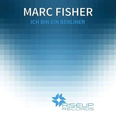 Marc FisherVoltaxxLissat Ich Bin Ein Berliner