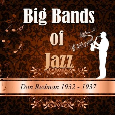 Big Bands Of Jazz, Don Redman 1932-1937 专辑 Don Redman