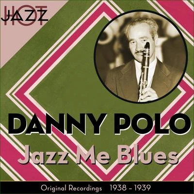 Jazz Me Blues 专辑 Danny Polo