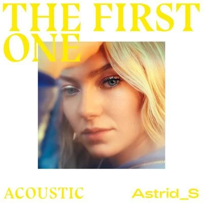 The First One (Acoustic) 專輯 Astrid S